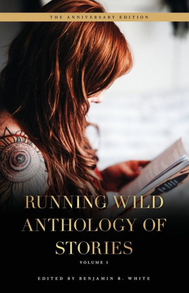 Running Wild Anthology of Stories: Volume 5
