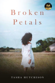 Title: Broken Petals, Author: Tasha Hutchison