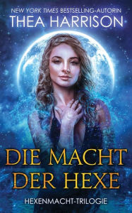 Title: Die Macht der Hexe, Author: Thea Harrison