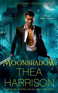 Title: Moonshadow: Edizione Italiana, Author: Thea Harrison