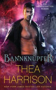 Title: Bannknüpfer, Author: Thea Harrison