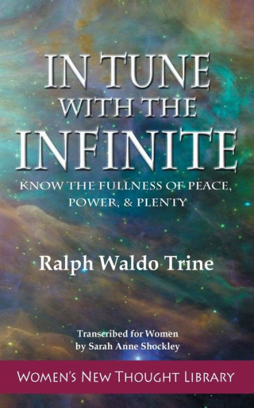 In Tune with the Infinite: Know the Fullness of Peace, Power, & Plenty