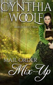 Title: Mail Order Mix-Up, Author: Cynthia Woolf