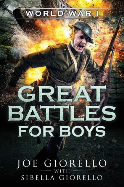 Great Battles for Boys: World War I by Joe Giorello, Paperback | Barnes ...