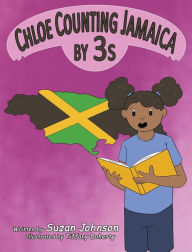 Title: Chloe Counting Jamaica by 3s, Author: Suzan Johnson