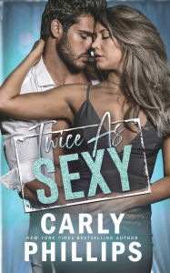 Title: Twice as Sexy, Author: Carly Phillips