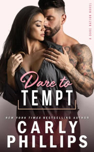 Title: Dare To Tempt, Author: Carly Phillips