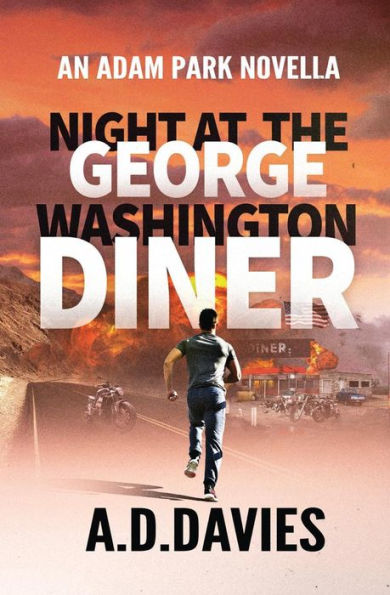 Night at the George Washington Diner: An Adam Park Novella