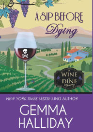 Title: A Sip Before Dying, Author: Gemma Halliday