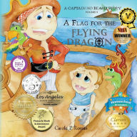 Title: A Flag for the Flying Dragon: A Captain No Beard Story, Author: Carole P. Roman