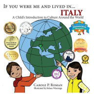 Title: If You Were Me and Lived in... Italy: A Child's Introduction to Cultures Around the World, Author: Carole P. Roman