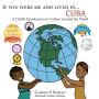 If You Were Me an Lived in... Cuba: A Child's Introduction to Cultures Around the World