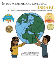 Title: If You Were Me and Lived in...Israel: A Child's Introduction to Cultures Around the World, Author: Carole P. Roman