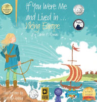 Title: If You Were Me and Lived in...Viking Europe: An Introduction to Civilizations Throughout Time, Author: Carole P Roman