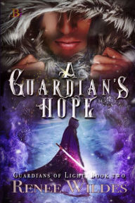 Title: A Guardian's Hope, Author: Renee Wildes