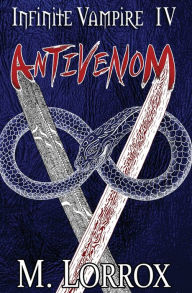 Title: ANTIVENOM, Author: M. Lorrox