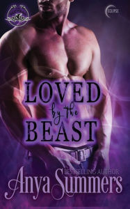 Title: Loved by the Beast, Author: Anya Summers