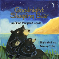 Title: Goodnight Sleeping Bear, Author: Anne Margaret Lewis