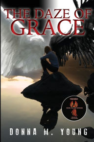 Title: The Daze of Grace, Author: Donna M Young