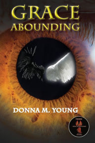 Title: Grace Abounding, Author: Donna M Young