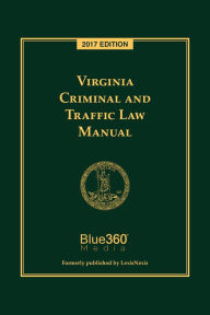 Title: Virginia Criminal and Traffic Law Manual, Author: Publisher's Editorial Staff