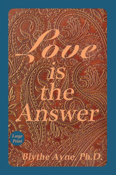 Love is the Answer: Large Print