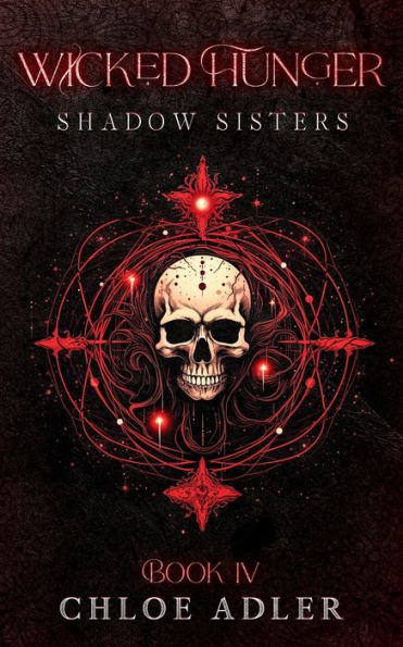Wicked Hunger: A Paranormal Romance (Shadow Sisters, Book 4)