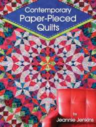 Title: Contemporary Paper-Pieced Quilts, Author: Jeannie Jenkins