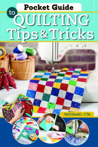 Title: Pocket Guide to Quilting Tips & Tricks, Author: Penny Haren