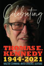 Celebrating Thomas E. Kennedy