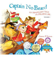 Title: Captain No Beard: An Imaginary Tale of a Pirate's Life, Author: Carole P. Roman