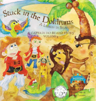 Title: Stuck in the Doldrums: A Lesson in Sharing: A Captain No Beard Story, Author: Carole P. Roman