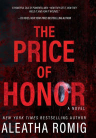 Title: The Price of Honor, Author: Aleatha Romig