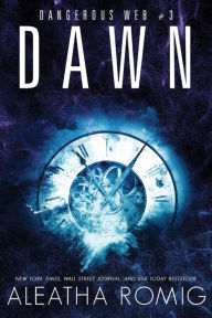 Title: Dawn: Dangerous Web Three, Author: Lisa Aurello