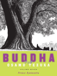Title: Buddha: Volume 7: Prince Ajatasattu, Author: Osamu Tezuka