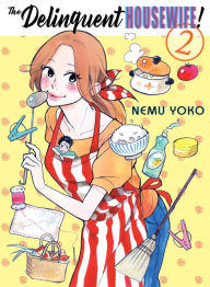 Title: The Delinquent Housewife!, 2, Author: Nemu Yoko