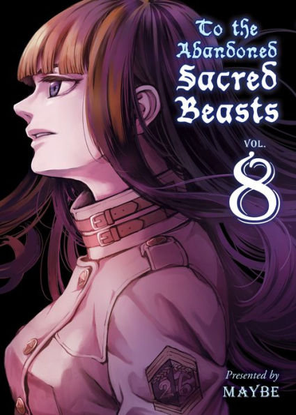 To the Abandoned Sacred Beasts, Volume 8