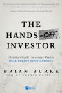 The Hands-Off Investor: An Insider's Guide to Investing in Passive Real Estate Syndications