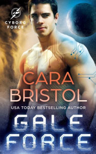 Title: Gale Force: A second chance sci fi romance, Author: Cara Bristol