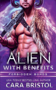 Title: Alien with Benefits, Author: Cara Bristol