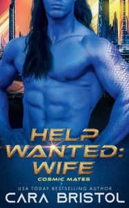 Title: Help Wanted: Wife:, Author: Cara Bristol