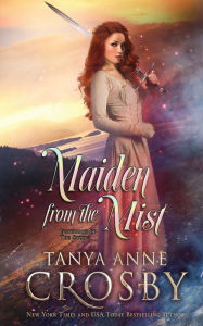 Title: Maiden From the Mist, Author: Tanya Anne Crosby