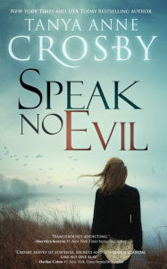 Title: Speak No Evil, Author: Tanya Anne Crosby