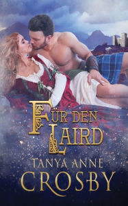 Title: Für den Laird, Author: Tanya Anne Crosby