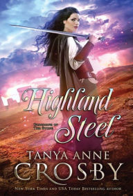 Title: Highland Steel, Author: Tanya Anne Crosby