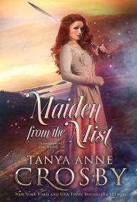 Title: Maiden From the Mist, Author: Tanya Anne Crosby