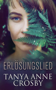 Title: Erlösungslied, Author: Tanya Anne Crosby