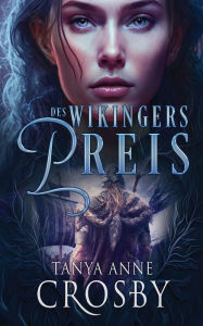 Title: Des Wikingers Preis, Author: Tanya Anne Crosby