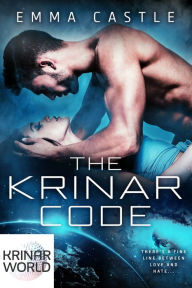 Title: The Krinar Code: A Krinar World Novel: A Krinar World Novel, Author: Emma Castle