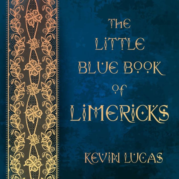 The Little Blue Book of Limericks by Kevin Lucas, Paperback | Barnes ...